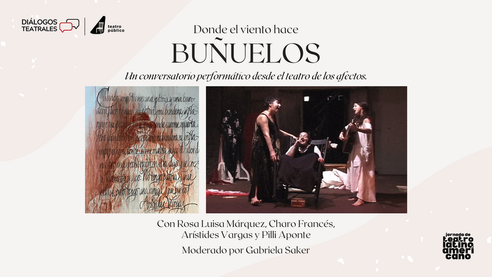 Donde el viento hace buñuelos: un conversatorio performático desde el teatro de los afectos